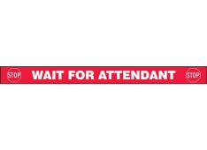 Gate Arm Sign: Wait For Attendant
