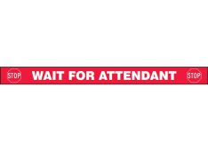 Gate Arm Sign: Wait For Attendant