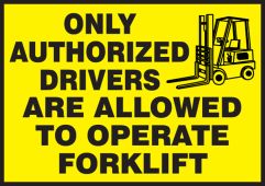 Safety Label: Only Authorized Drivers Are Allowed To Operate Forklift