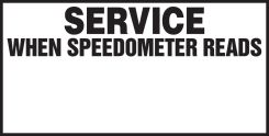 Safety Label: Service When Speedometer Reads