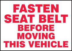 Safety Label: Fasten Seat Belt Before Moving This Vehicle