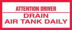 Attention Driver Safety Label: Drain Air Tank Daily