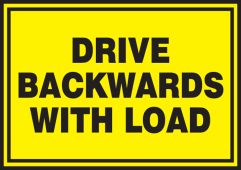 Safety Label: Drive Backwards With Load