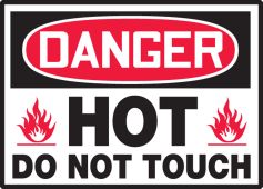 OSHA Danger Safety Label: Hot - Do Not Touch