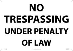 NO TRESPASSING UNDER PENALTY OF LAW SIGN