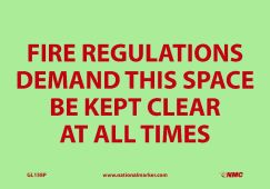 FIRE REGULATIONS DEMAND THIS SPACE BE KEPT CLEAR SIGN