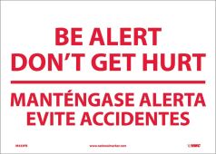 BE ALERT DON'T GET HURT SIGN - BILINGUAL