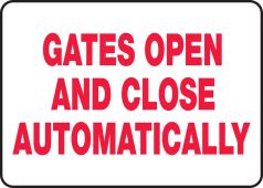 Safety Sign: Gates Open And Close Automatically