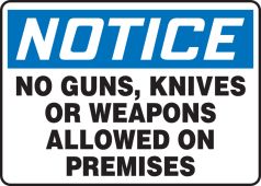 OSHA Notice Safety Sign: No Guns Knives Or Weapons Allowed On Premises