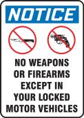 OSHA Notice Safety Sign: No weapons Or Firearms Except In Your Locked Motor Vehicle