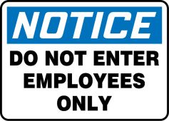 OSHA Notice Safety Sign: Do Not Enter - Employees Only