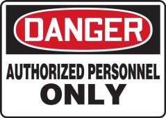 OSHA Danger Safety Sign: Authorized Personnel Only