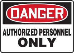 OSHA Danger Safety Sign: Authorized Personnel Only