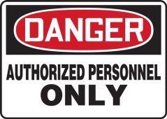 Contractor Preferred OSHA Danger Safety Sign: Authorized Personnel Only