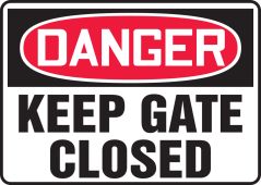 OSHA Danger Safety Sign: Keep Gates Closed