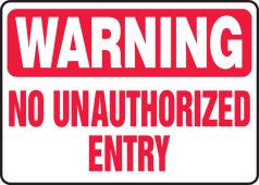 Warning Safety Sign: No Unauthorized Entry