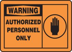 OSHA Warning Safety Sign: Authorized Personnel Only