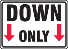 Safety Sign: Down Only