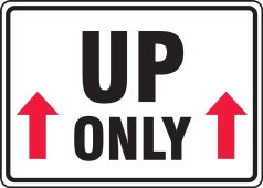 Safety Sign: Up Only