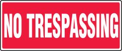 Safety Sign: No Trespassing