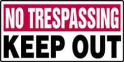 No Trespassing Safety Sign: Keep Out