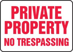Safety Sign: Private Property - No Trespassing