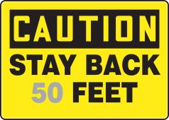 Semi Custom OSHA Caution Safety Sign: Stay Back __ Feet