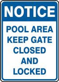 Notice Safety Sign: Pool Area - Keep Gate Closed And Locked