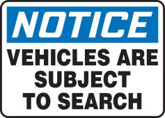 OSHA Notice Safety Sign: Vehicles Are Subject To Search
