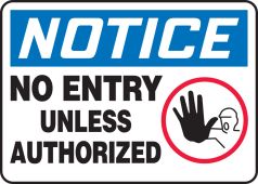 OSHA Safety Sign: No Entry Unless Authorized