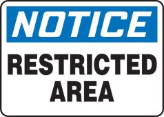 OSHA Notice Safety Sign: Restricted Area