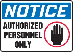 OSHA Notice Safety Sign: Authorized Personnel Only