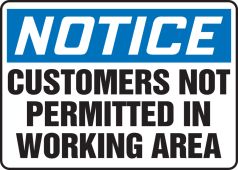 OSHA Notice Safety Sign: Customers Not Permitted In Working Area