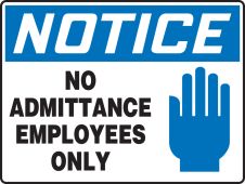 Notice Safety Sign: No Admittance - Employees Only