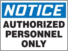 Really BIGSigns™ OSHA Notice Safety Sign: Authorized Personnel Only