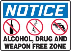 OSHA Notice Safety Sign: Alcohol Drug And Weapon Free Zone
