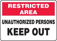 Restricted Area Safety Sign: Unauthorized Persons Keep Out