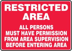 Safety Sign: Restricted Area - All Persons Must Have Permission From Area Supervisor Before Entering Area