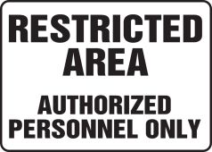 Safety Sign: Restricted Area - Authorized Personnel Only