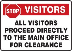 Visitors Stop Safety Sign: All Visitors Proceed Directly To The Main Office For Clearance