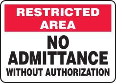 Restricted Area: No Admittance Without Authorization