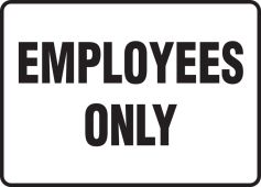 Safety Sign: Employees Only