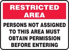 Restricted Area Safety Sign: Persons Not Assigned To This Area Must Obtain Permission Before Entering
