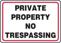 Safety Sign: Private Property - No Trespassing