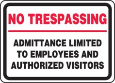 Safety Sign: No Trespassing - Admittance Limited To Employees And Authorized Visitors