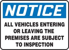 OSHA Notice Safety Sign: All Vehicles Entering Or Leaving The Premises Are Subject To Inspection