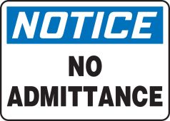 OSHA Notice Safety Sign: No Admittance