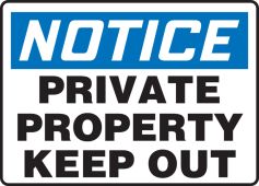 OSHA Notice Safety Sign: Private Property Keep Out