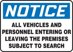 OSHA Notice Safety Sign: All Vehicles And Personnel Entering Or Leaving The Premises Subject To Search