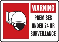 Video Surveillance Sign: Warning - Premises Under 24 Hr Surveillance